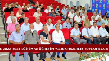 İLÇELERDE 2022-2023 EĞİTİM ve ÖĞRETİM YILINA HAZIRLIK TOPLANTILARI YAPILDI.