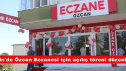 Afşin’de Özcan Eczanesi için açılış töreni düzenlendi.