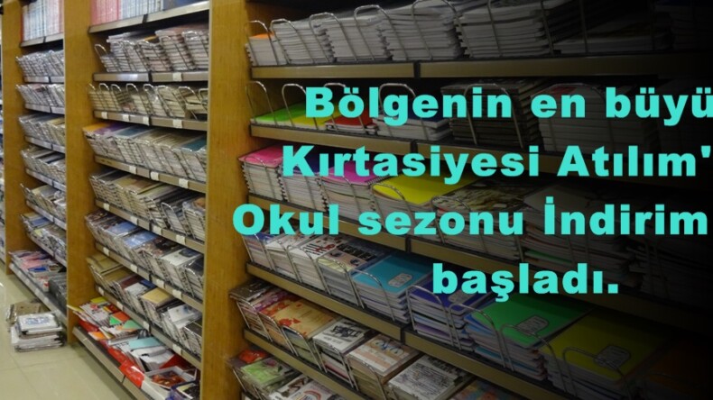 Bölgenin en büyük Kırtasiyesi Atılım’da  Okul sezonu İndirimlerle başladı.