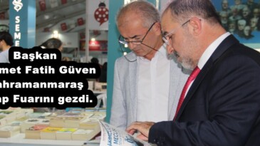 Başkan Mehmet Fatih Güven Kahramanmaraş Kitap Fuarını gezdi.