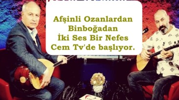 Afşinli Ozanlardan Binboğadan İki Ses Bir Nefes Cem Tv’de başlıyor.