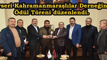 Kayseri Kahramanmaraşlılar Derneğinde Ödül Töreni düzenlendi.