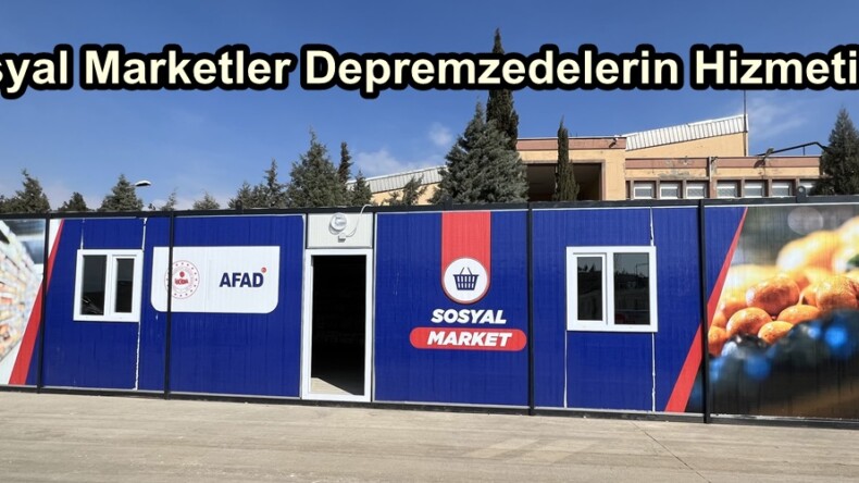 Sosyal Marketler Depremzedelerin Hizmetinde.