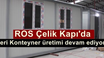 ROS Çelik Kapı’da Seri Konteyner üretimi devam ediyor.