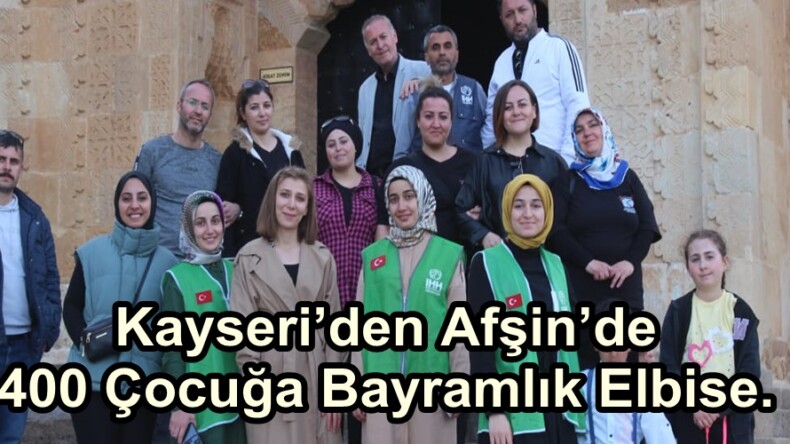 Kayseri’den Afşin’de 400 Çocuğa Bayramlık Elbise.