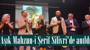 Aşık Mahzun-i Şerif Silivri’de anıldı.