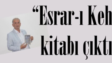 “Esrar-ı Kehf” kitabı çıktı.