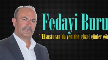 Fedayi Burun; “Efsusturan’da yeniden güzel günler göreceğiz”