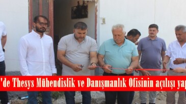 Afşin’de Thesys Mühendislik ve Danışmanlık Ofisinin açılışı yapıldı.