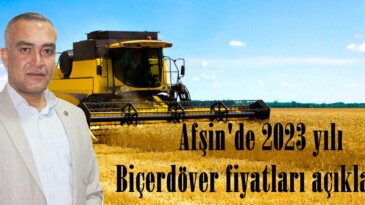 Afşin’de 2023 yılı Biçerdöver fiyatları açıklandı.