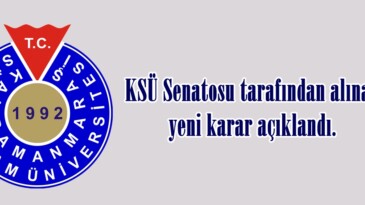 KSÜ Senatosu tarafından alınan yeni karar açıklandı.