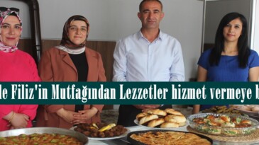 Afşin’de Filiz’in Mutfağından Lezzetler hizmet vermeye başladı.