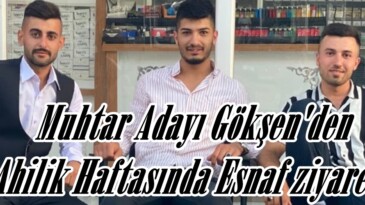 Muhtar Adayı Gökşen’den Ahilik Haftasında Esnaf ziyareti.