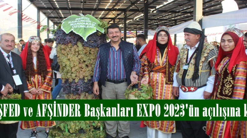 MARAŞFED ve AFŞİNDER Başkanları EXPO 2023’ün açılışına katıldı.