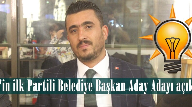 Afşin’in ilk Partili Belediye Başkan Aday Adayı açıklandı.