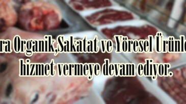 Vera Organik,Sakatat ve Yöresel Ürünlerle hizmet vermeye devam ediyor.