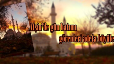 Afşin’de gün batımı görenleri adeta büyüledi.