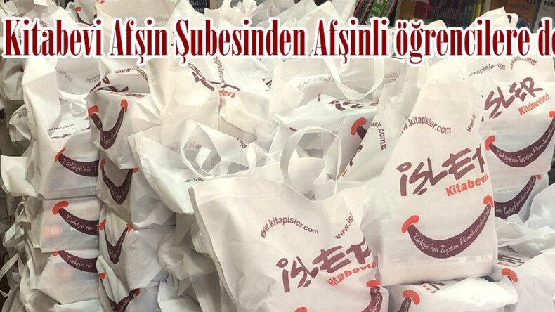 İşler Kitabevi Afşin Şubesinden Afşinli öğrencilere destek!