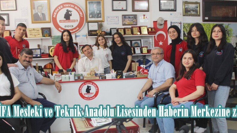 Afşin ŞİFA Mesleki ve Teknik Anadolu Lisesinden Haberin Merkezine ziyaret.