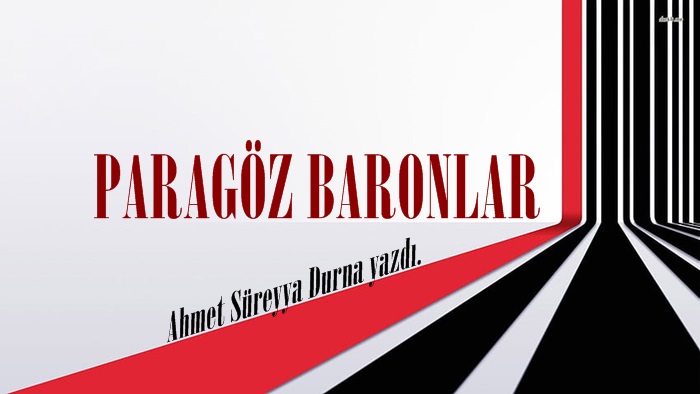 PARAGÖZ BARONLAR